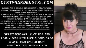 Dirtygardengirl fuck her ass really deep with purple long dildo & anal prolapse in bed